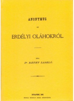 Réthy László - Anonymus az erdélyi oláhokról Réthy László - Anonymus az erdélyi oláhokról, null 2012 antikvár könyv