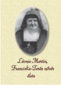 Csillag Éva - Léonie Martin, Franciska-Teréz nővér élete