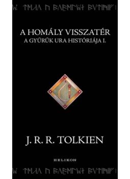 J. R. R. Tolkien - A homály visszatér - A Gyűrűk Ura históriája I. J. R. R. Tolkien - A homály visszatér - A Gyűrűk Ura históriája I., null 2022 antikvár könyv