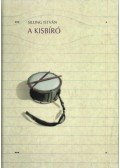 Silling István - A kisbíró - Kupuszina élete a hirdetések tükrében (1953-1955)