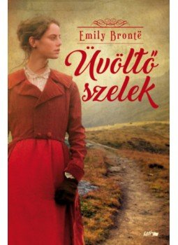 Emily Bronte - Üvöltő szelek Emily Bronte - Üvöltő szelek, null 2021 antikvár könyv