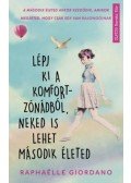 Raphaelle Giordano - Lépj ki a komfortzónádból, neked is lehet második életed