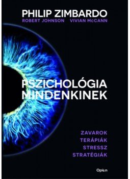 Philip Zimbardo , Robert Johnson, Vivian McCann - Pszichológia mindenkinek 4. Philip Zimbardo , Robert Johnson, Vivian McCann - Pszichológia mindenkinek 4., null 2022 antikvár könyv