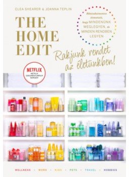 Joanna Teplin, Clea Shearer - The Home Edit Life: Rakjunk rendet az életünkben! Joanna Teplin, Clea Shearer - The Home Edit Life: Rakjunk rendet az életünkben!, null 2022 antikvár könyv