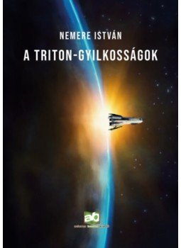 Nemere István - A Triton-gyilkosságok Nemere István - A Triton-gyilkosságok, Budapest 2023 antikvár könyv