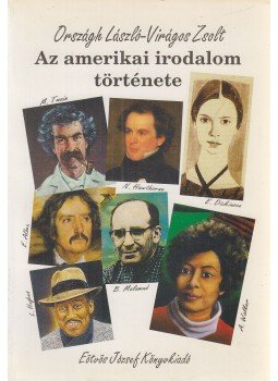 Országh László, Virágos Zsolt - Az amerikai irodalom története Országh László, Virágos Zsolt - Az amerikai irodalom története, Budapest 1997 antikvár könyv
