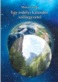 Móra László - Egy erdélyi kalandor széljegyzetei