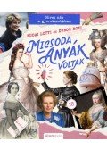 Budai Lotti, Zubor Rozi - Micsoda anyák voltak - Híres nők a gyerekszobában