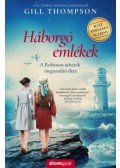 Gill Thompson - Háborgó emlékek - A Robinson nővérek megrendítő élete