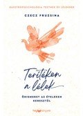 Czecz Fruzsina - Terítéken a lélek - Önismeret az ételeken keresztül
