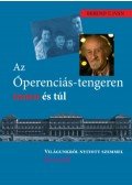 Berend T. Iván - Az Óperenciás-tengeren innen és túl - Világunkról nyitott szemmel
