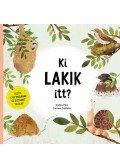 Radka Píro, Carmen Saldana - Ki lakik itt? - Segíts a kis csigának új otthont találni!
