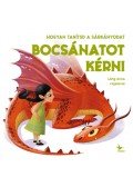 Eleonora Fornasari - Hogyan tanítsd a sárkányodat bocsánatot kérni