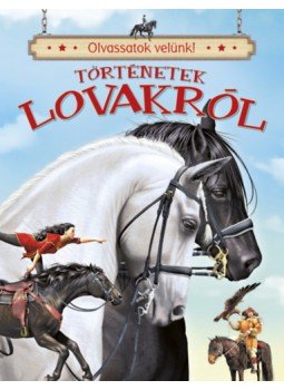 - Olvassatok velünk! - Történetek lovakról - Olvassatok velünk! - Történetek lovakról, null 2022 antikvár könyv