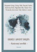Papp Sándor Zsigmond (szerk.) - Erdély advent idején - Karácsonyi novellák