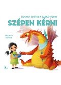 Eleonora Fornasari - Hogyan tanítsd a sárkányodat szépen kérni