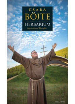 Böjte Csaba, Csender Levente - Herbarium - Inspirational Thoughts, null 2022 antikvár könyv