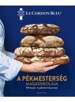  - A Pékmesterség magasiskolája - 80 kenyér- és péksüteményrecept, null 2022 antikvár könyv