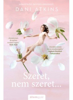 Dani Atkins - Szeret, nem szeret... Dani Atkins - Szeret, nem szeret..., null 2023 antikvár könyv