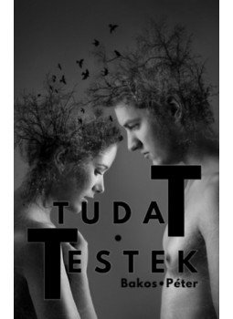 Bakos Péter - Tudattestek Bakos Péter - Tudattestek, null 2022 antikvár könyv
