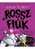 Aaron Blabey - A rosszfiúk 3. rész - A szőrpamacs visszavág