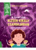 M. Kácsor Zoltán - Bizsúr király csapdájában - Berci és a koboldok 2. - Már tudok olvasni - 3. szint