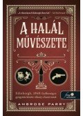 Ambrose Parry - A halál művészete