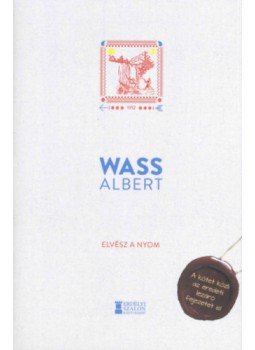 Wass Albert - Elvész a nyom Wass Albert - Elvész a nyom, null 2022 antikvár könyv