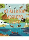 Anna Claybourne - Az állatok meglepő élete