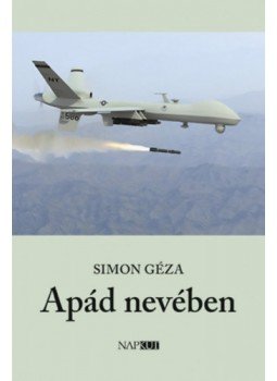 Simon Géza - Apád nevében Simon Géza - Apád nevében, null 2022 antikvár könyv