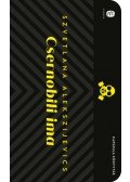 Szvetlana Alekszijevics - Csernobili ima