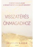 Shannon Kaiser - Visszatérés önmagadhoz