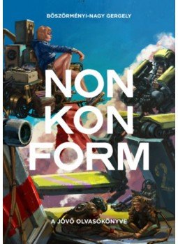 Böszörményi-Nagy Gergely - Nonkonform Böszörményi-Nagy Gergely - Nonkonform, Budapest 2022 antikvár könyv