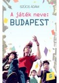 Szűcs Ádám - A játék neve: Budapest