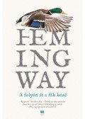 Hemingway, Ernest - A folyón át a fák közé
