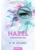 K. M. Holmes - Hazel - A boldogság ára