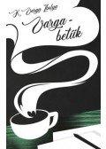 K. Varga Ibolya - Varga-betűk