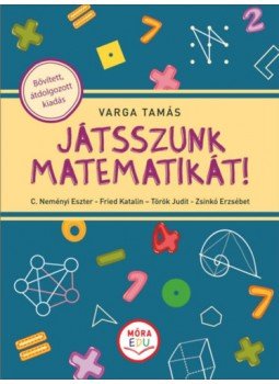 Varga Tamás - Játsszunk matematikát! - Bővített, átdolgozott kiadás Varga Tamás - Játsszunk matematikát! - Bővített, átdolgozott kiadás, null 2022 antikvár könyv