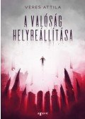 Veres Attila - A valóság helyreállítása