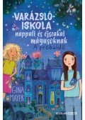 Gina Mayer - Varázslóiskola nappali és éjszakai mágusoknak 1. - A próbaidő