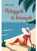 Jeles Ági - Vágyak és könnyek