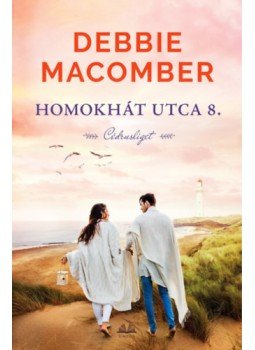 Debbie Macomber - Homokhát utca 8. - Cédrusliget Debbie Macomber - Homokhát utca 8. - Cédrusliget, null 2022 antikvár könyv