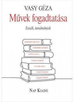 Vasy Géza - Művek fogadtatása Vasy Géza - Művek fogadtatása, null 2022 antikvár könyv