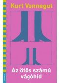Kurt Vonnegut - Az ötös számú vágóhíd