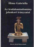 Hima Gabriella - Az irodalomtudomány jelenkori irányzatai