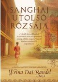 WEINA DAI RANDEL - Sanghaj utolsó rózsája
