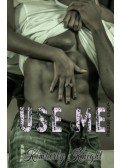 Kimberly Knight - Use Me - Használj engem