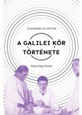 Csunderlik Péter - A Galilei Kör története - Szabadgondolkodók a századelő Magyarországán (1900-1919)