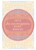 Edith Wharton - Az ártatlanság kora
