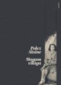 Polcz Alaine - Magam világa